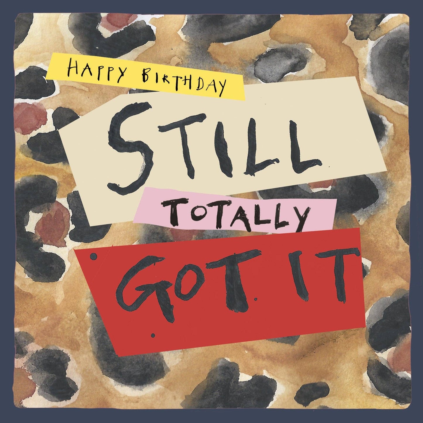 ‘Still Totally Got It ' Birthday Card