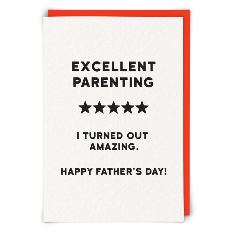 Happy Fathers Day - Excellent Parenting Greeting Card