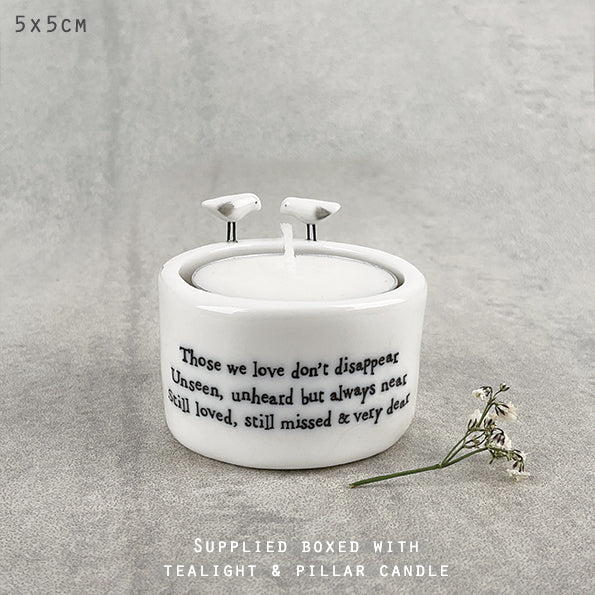 Porcelain Candle & tea light holder- those we love don’t disappear