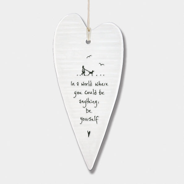 Porcelain long Hanging Heart- In a world where you could be anything