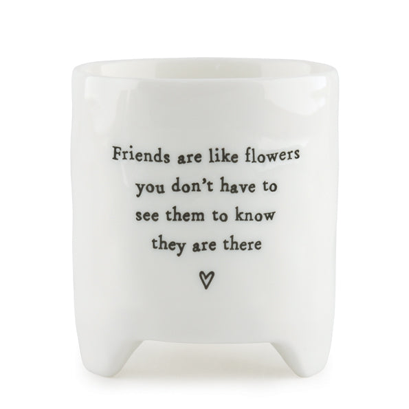 Porcelain Planter - Friends are like flowers
