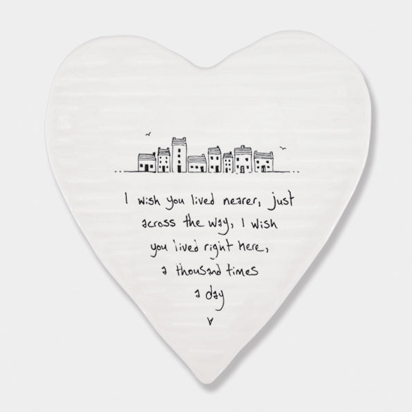 Porcelain Heart Coaster - I wish you lived nearer