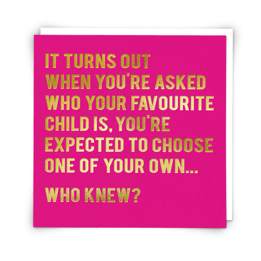 Favourite Child - Funny Card