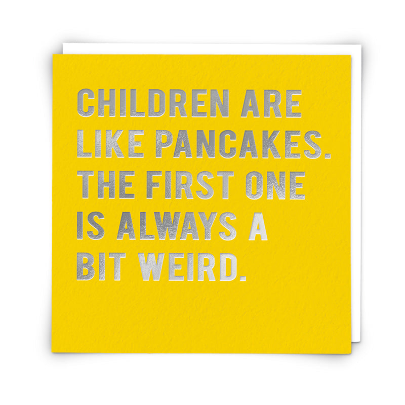 Children are like pancakes - Funny Card