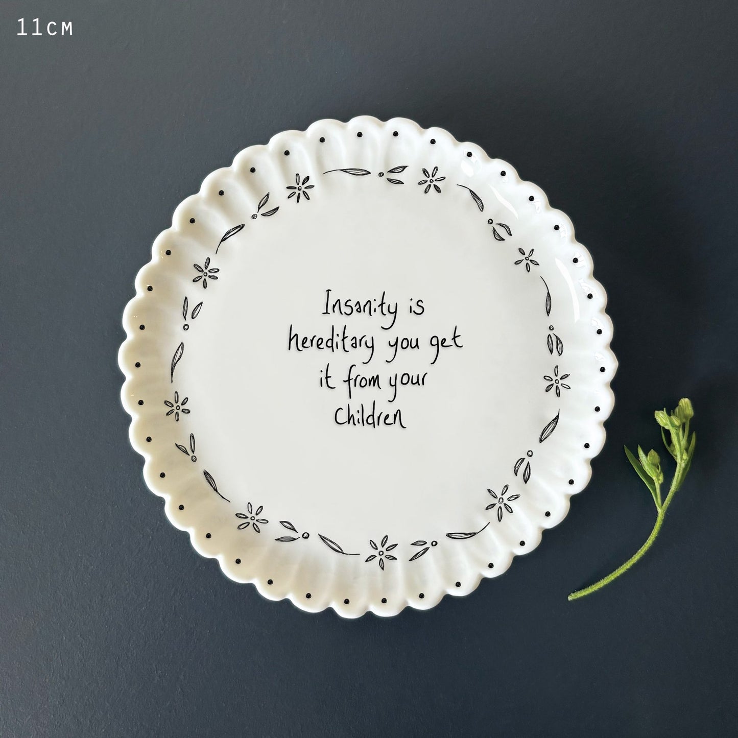 Porcelain scalloped round coaster - Insanity is hereditary, you get it from your children
