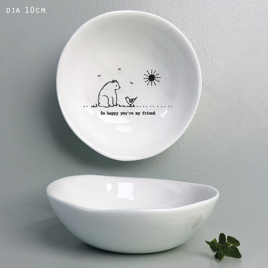 Porcelain Bowl - So happy you’re my friend
