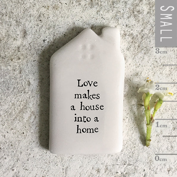 Tiny Porcelain House Token - Love makes a home
