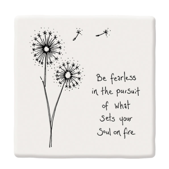 Porcelain Square Coaster - Be Fearless