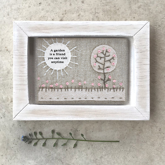 Embroidered picture- A garden is a friend you can visit anytime