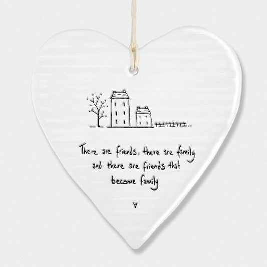 Hanging Porcelain Heart - There are friends, there a family