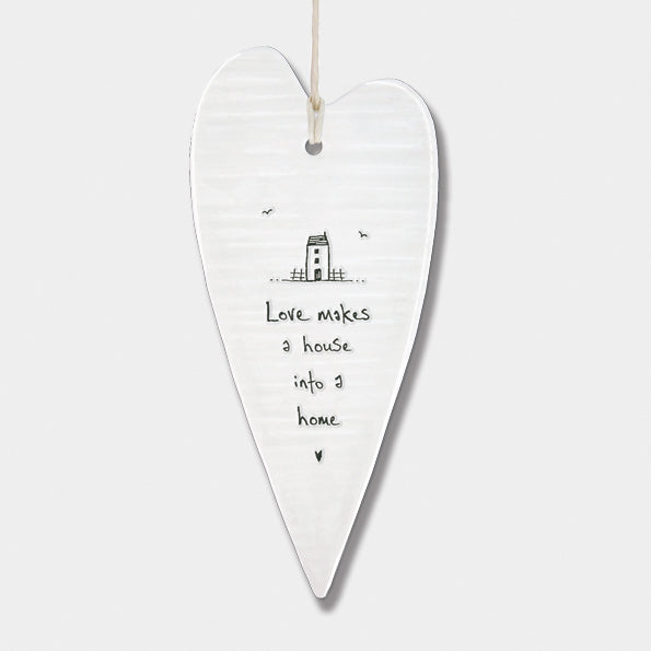 Porcelain long wobbly Heart hanger- Love makes a house into a home