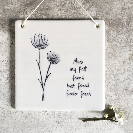 Porcelain Hanging Square - Mum, My Friend