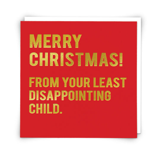 From your least disappointing child - Christmas Card