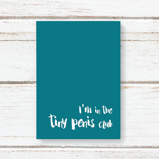 I'm in the tiny penis club Notebook