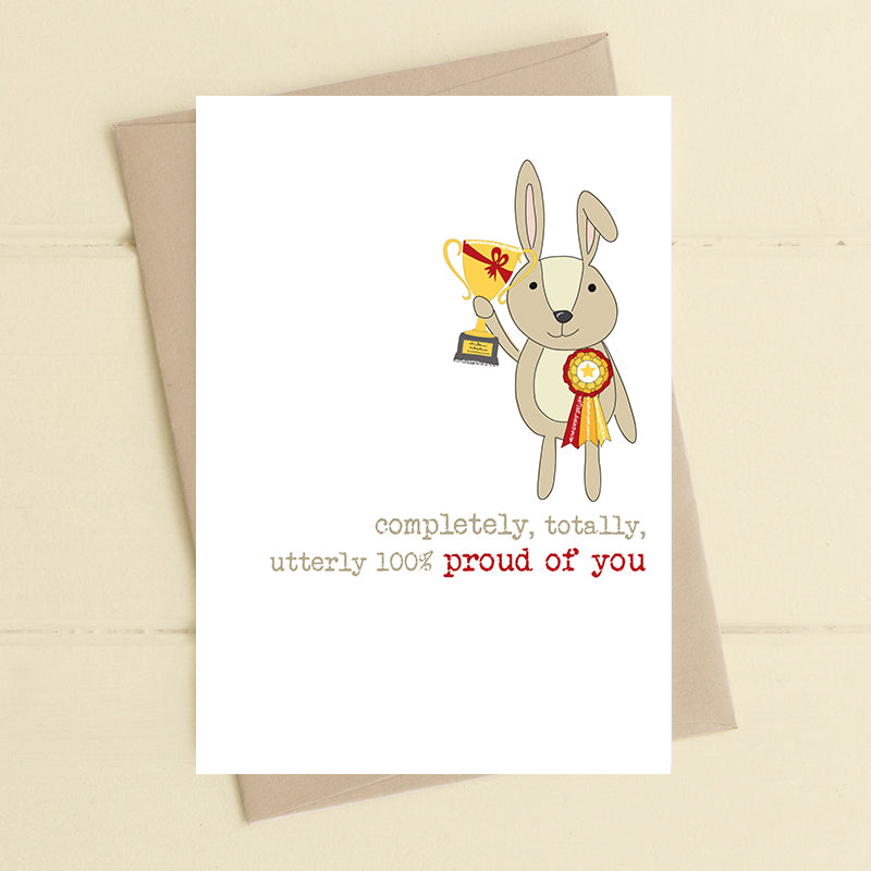 Totally proud of you - Greetings Card