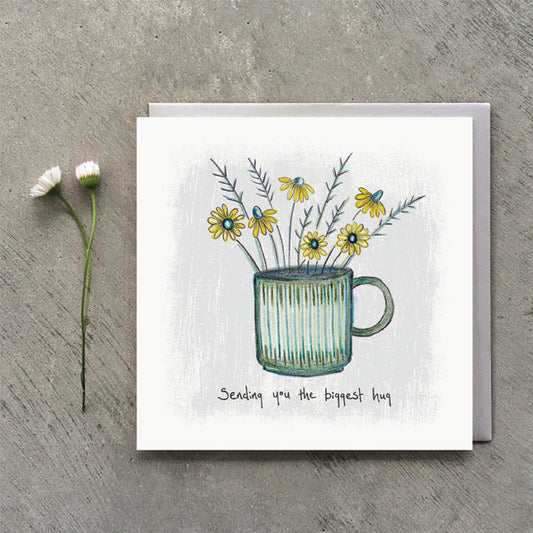 Flowers in a mug card - sending you the biggest hug