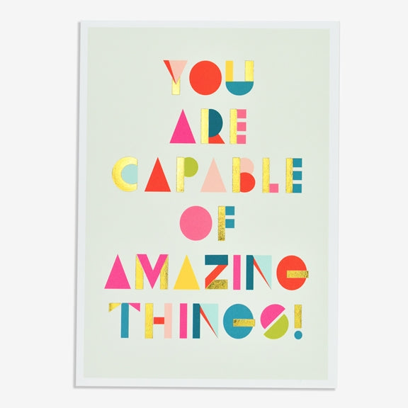 You are capable of amazing things! - Card
