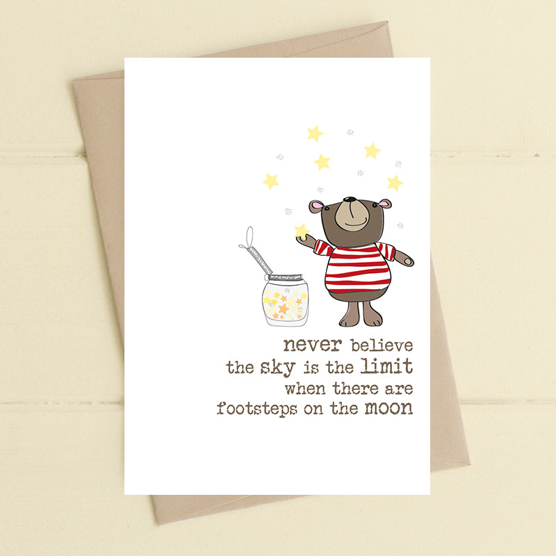 Never believe the sky is the limit - Greetings Card