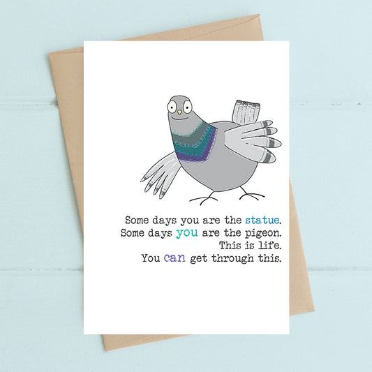 Some days you are the statue -  Card