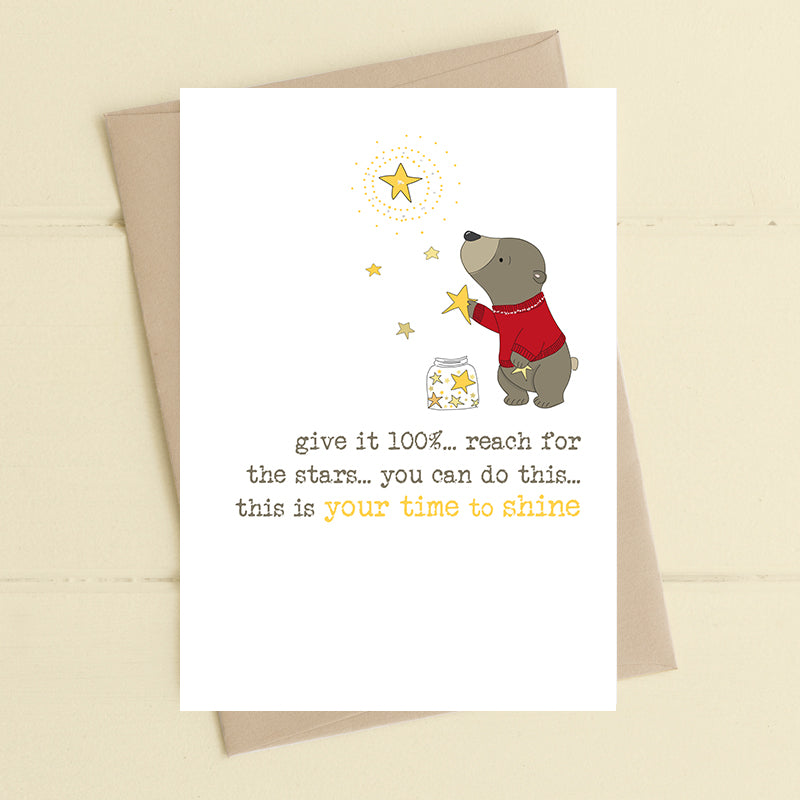 This is your time to shine - Greetings Card